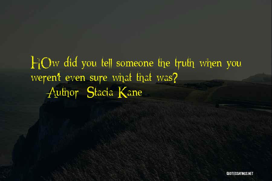 Stacia Kane Quotes 672905