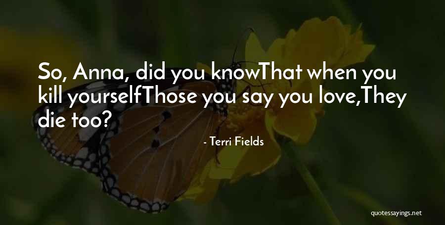 Stacia Naquin Quotes By Terri Fields Stacia Naquin Quotes By Terri Fields