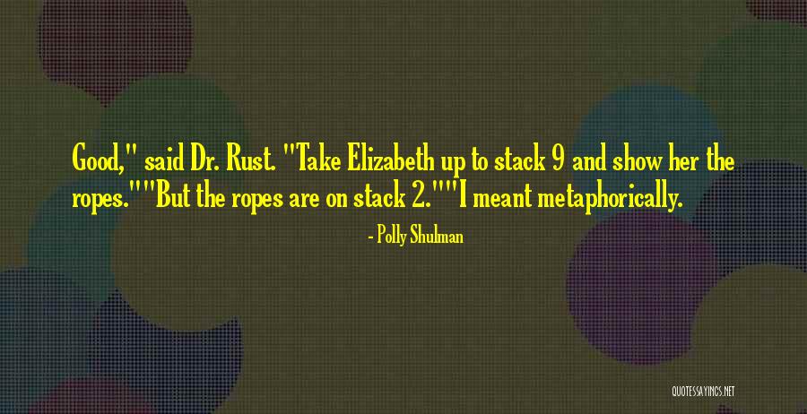Stack Up Quotes By Polly Shulman Stack Up Quotes By Polly Shulman