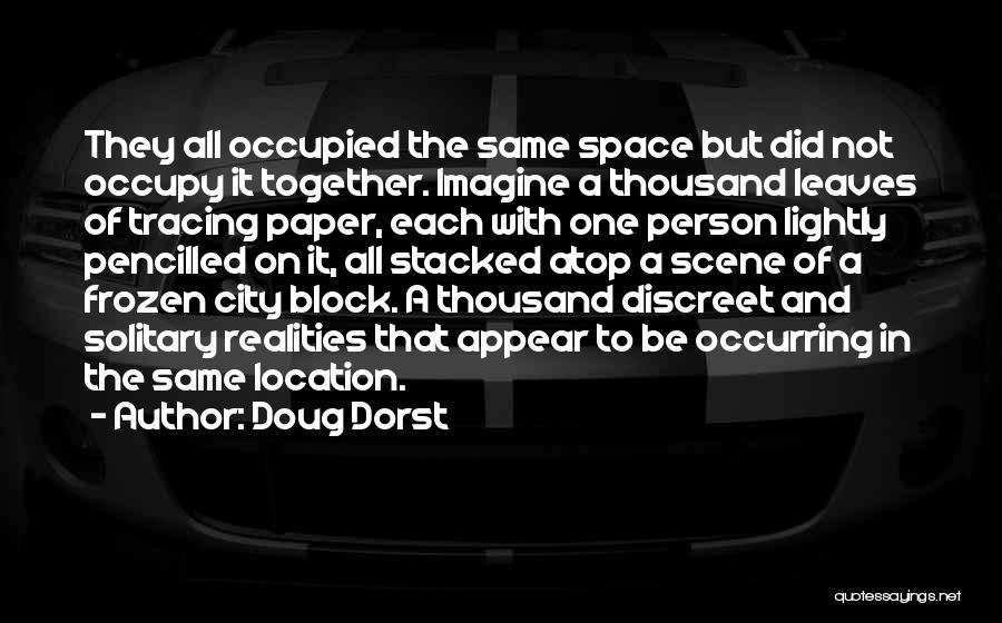 Stacked Quotes By Doug Dorst
