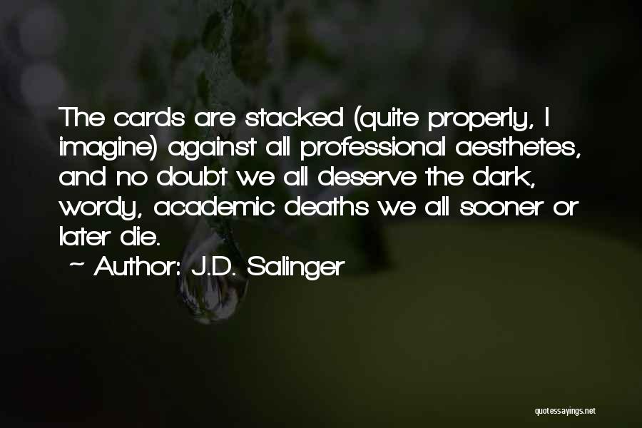 Stacked Quotes By J.D. Salinger