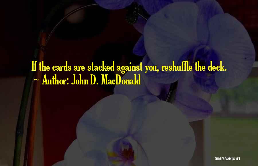 Stacked Quotes By John D. MacDonald