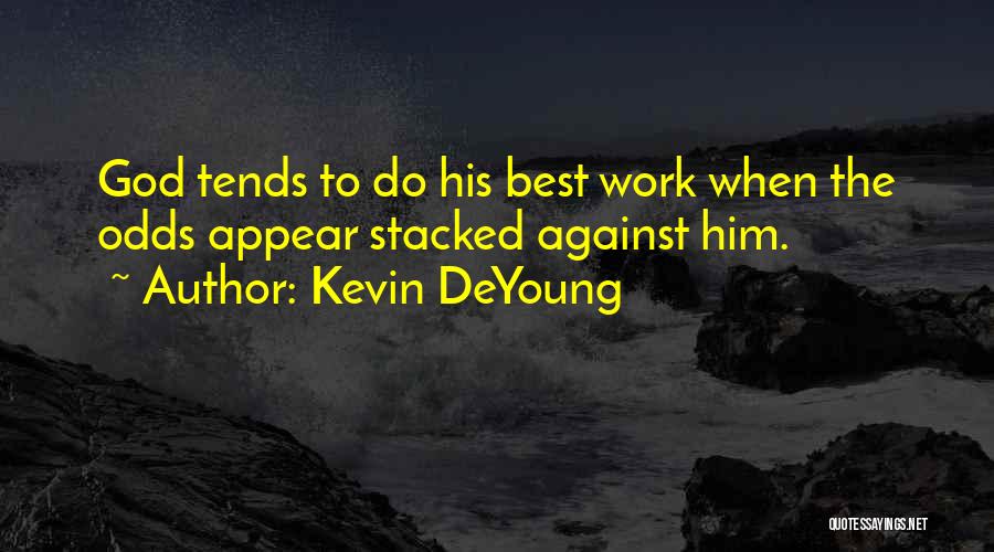 Stacked Quotes By Kevin DeYoung