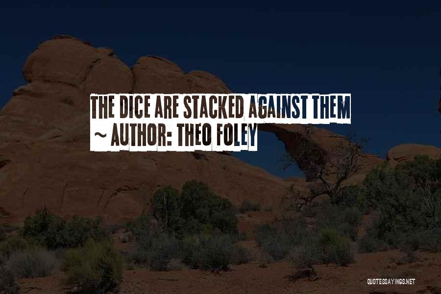 Stacked Quotes By Theo Foley