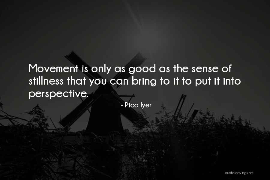 Stackpole Books Quotes By Pico Iyer Stackpole Books Quotes By Pico Iyer
