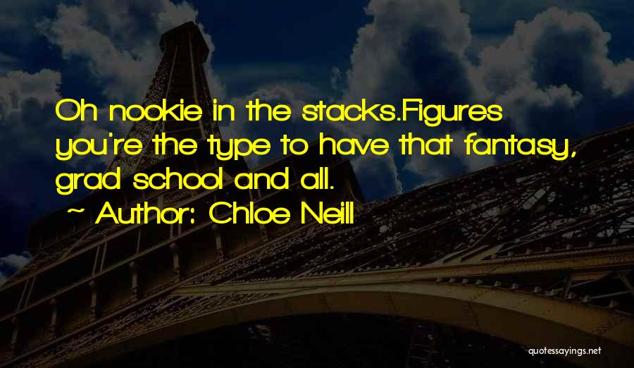 Stacks Quotes By Chloe Neill