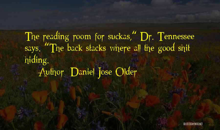 Stacks Quotes By Daniel Jose Older