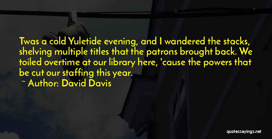 Stacks Quotes By David Davis