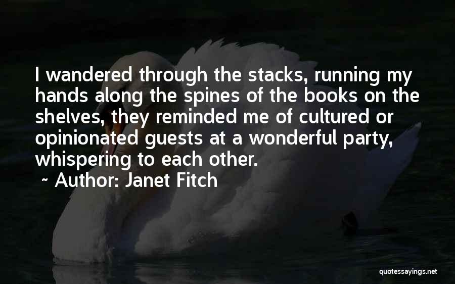 Stacks Quotes By Janet Fitch