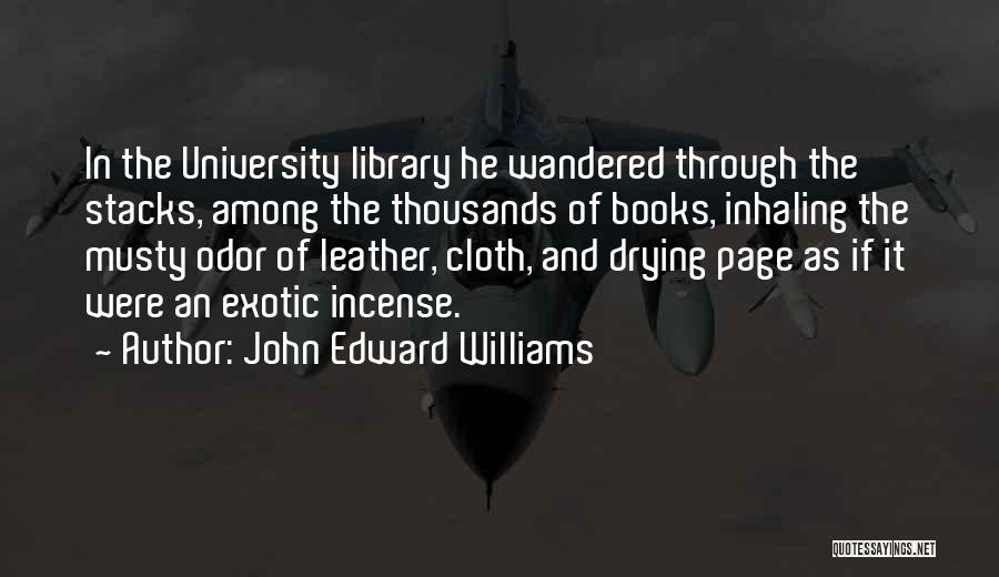 Stacks Quotes By John Edward Williams