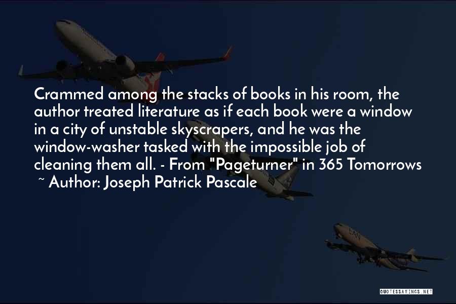 Stacks Quotes By Joseph Patrick Pascale