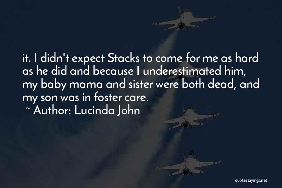Stacks Quotes By Lucinda John