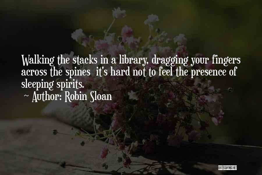 Stacks Quotes By Robin Sloan