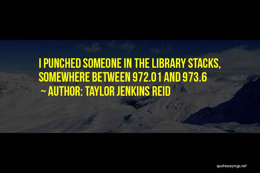 Stacks Quotes By Taylor Jenkins Reid