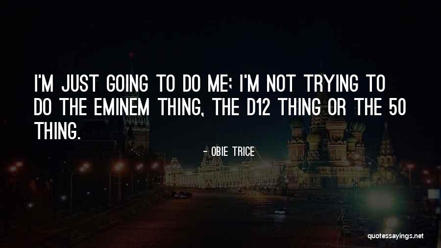 Stacomb Quotes By Obie Trice Stacomb Quotes By Obie Trice