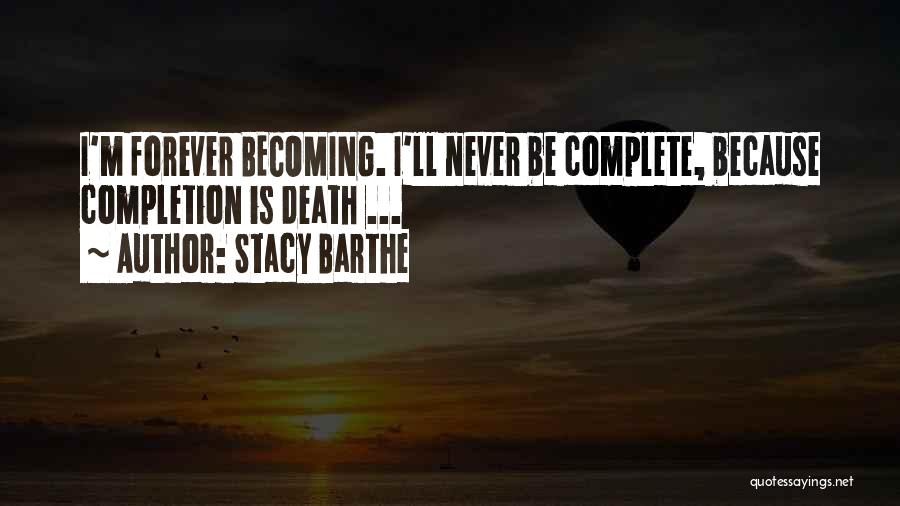 Stacy Barthe Quotes 972072