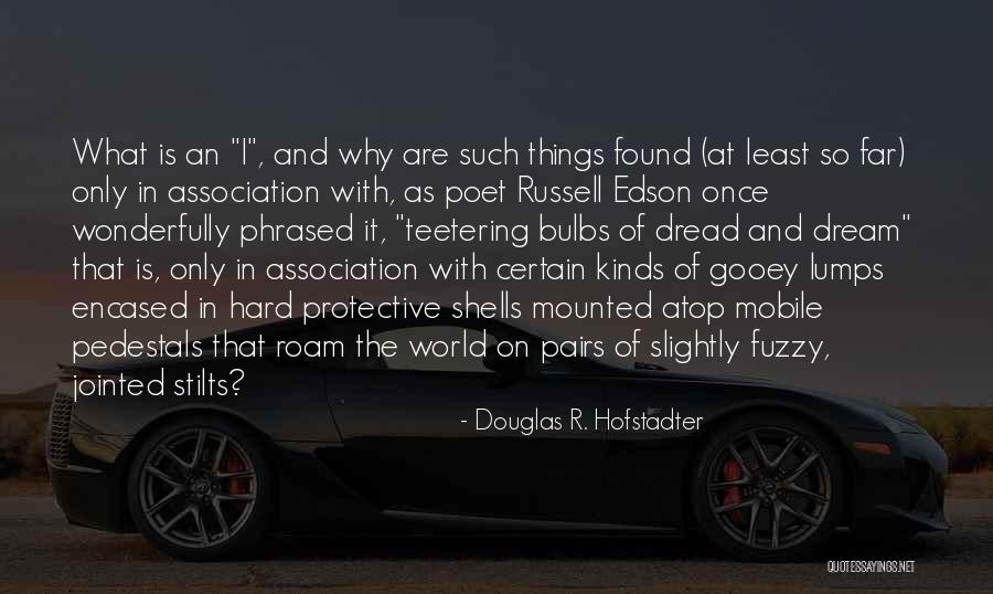 Stacy Brown Philpot Quotes By Douglas R. Hofstadter Stacy Brown Philpot Quotes By Douglas R. Hofstadter