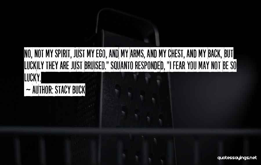 Stacy Buck Quotes 1585037