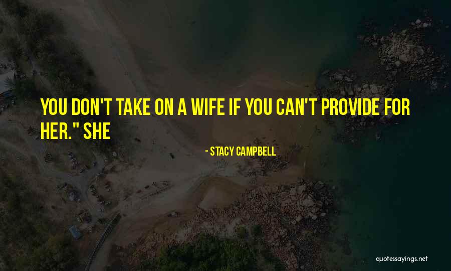 Stacy Campbell Quotes 994019 Stacy Campbell Quotes 994019