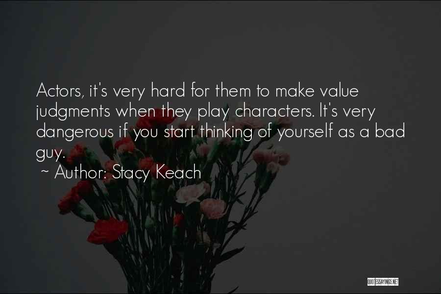 Stacy Keach Quotes 1124352