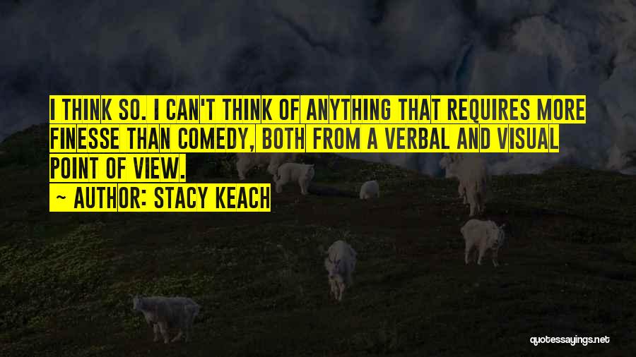 Stacy Keach Quotes 1490581