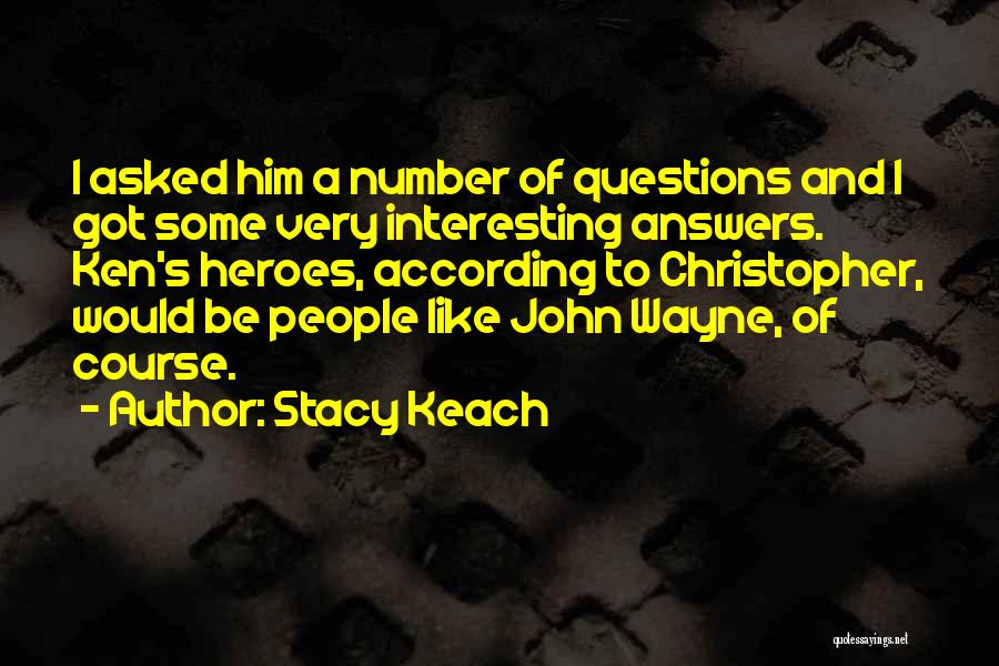 Stacy Keach Quotes 588253