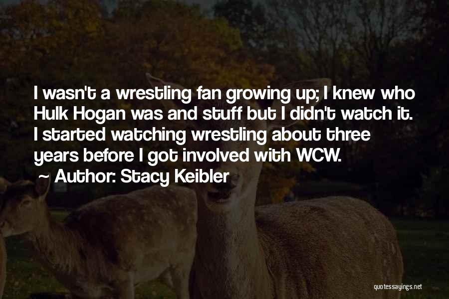 Stacy Keibler Quotes 597169 Stacy Keibler Quotes 597169