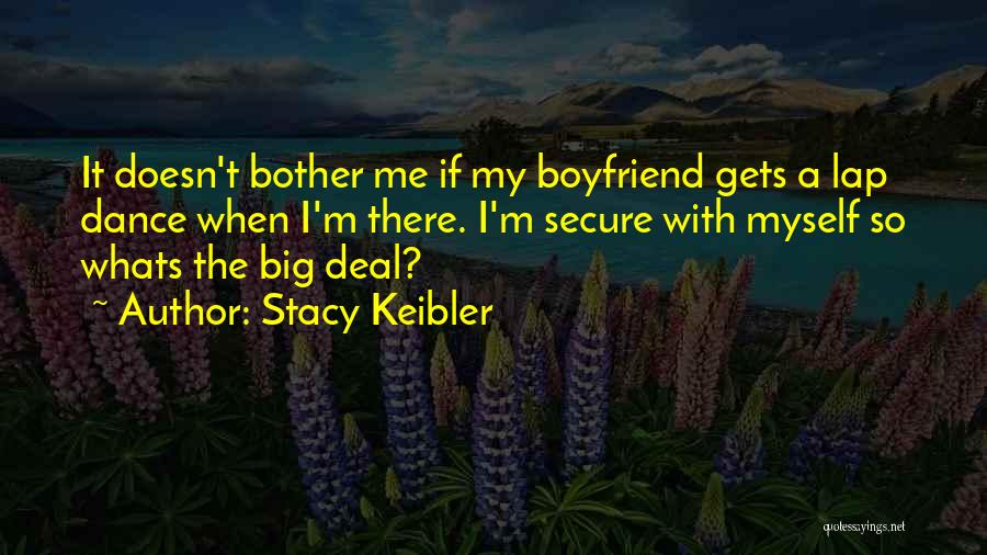 Stacy Keibler Quotes 633660