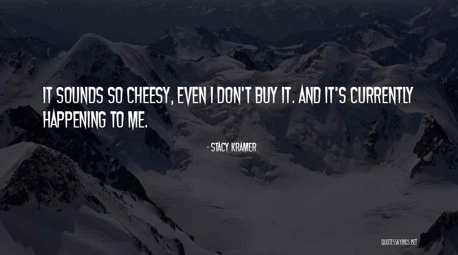 Stacy Kramer Quotes 1347931 Stacy Kramer Quotes 1347931