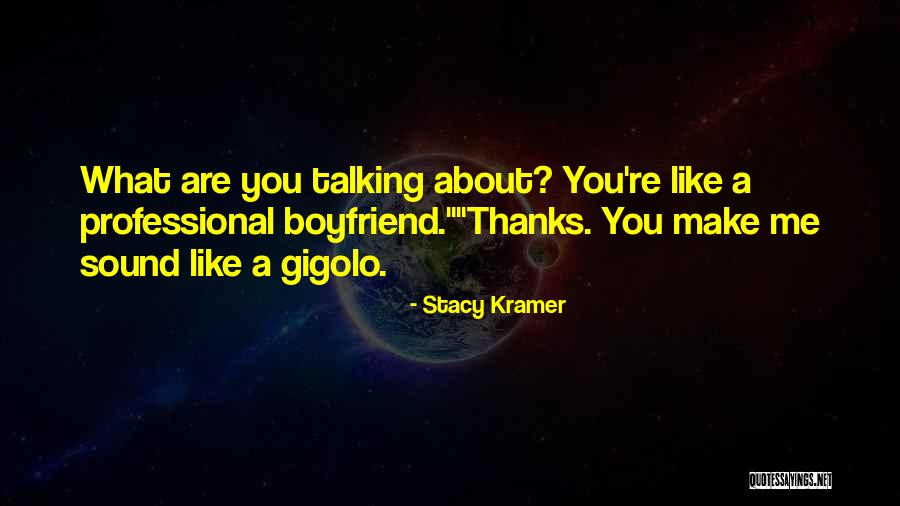 Stacy Kramer Quotes 833174