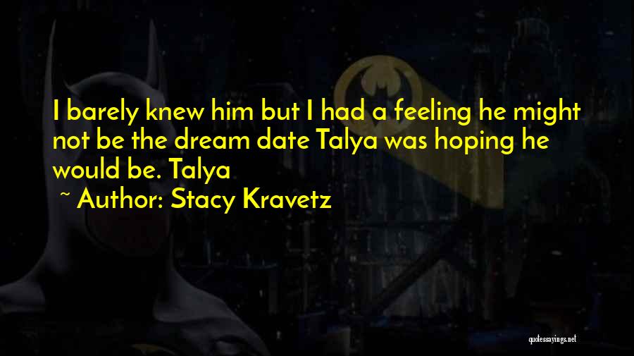 Stacy Kravetz Quotes 2038655