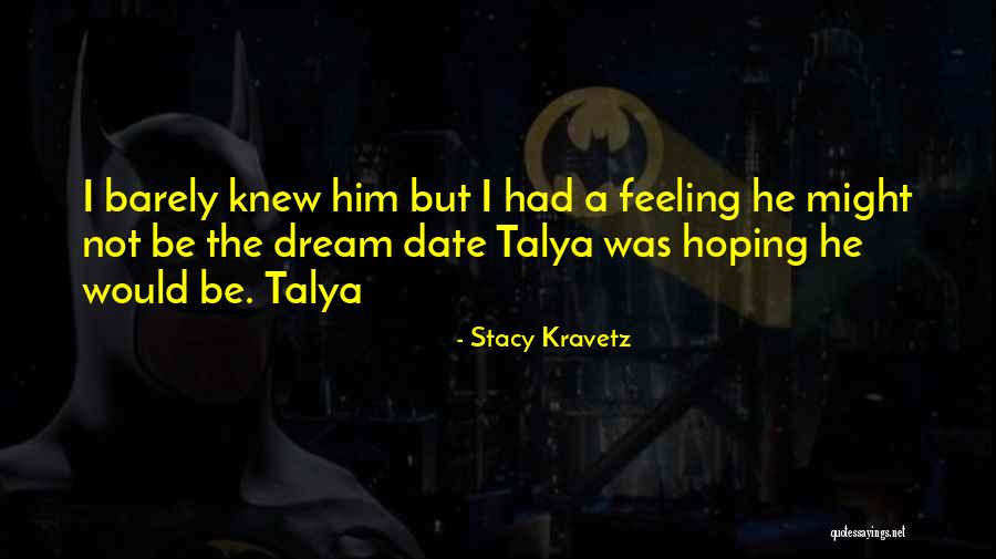 Stacy Kravetz Quotes 2038655