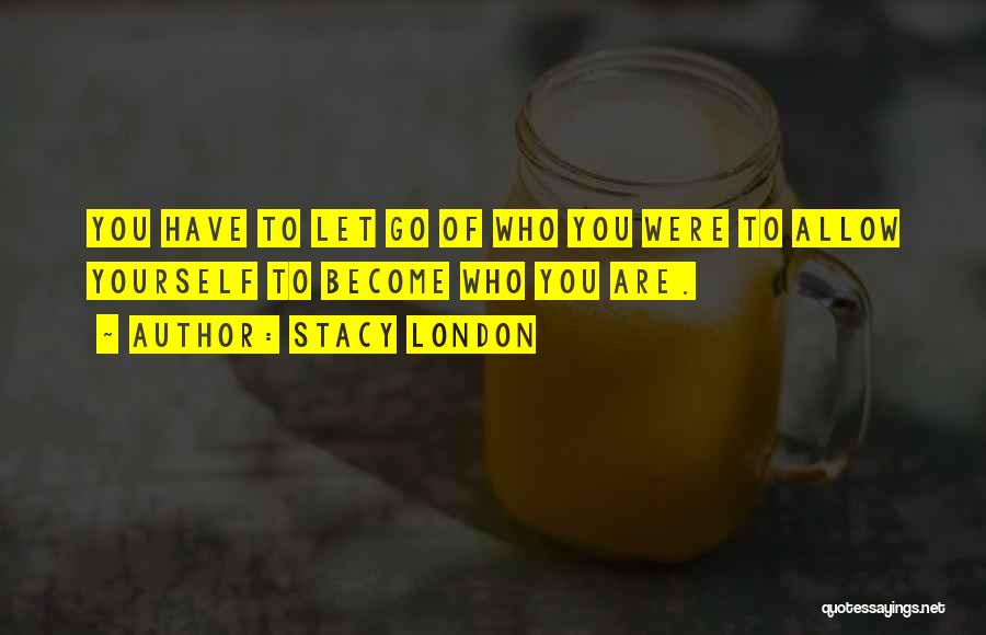 Stacy London Quotes 1468194