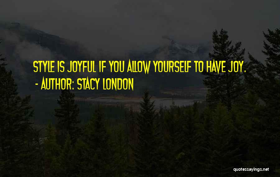 Stacy London Quotes 1561092