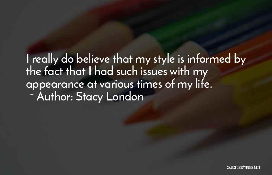 Stacy London Quotes 641761