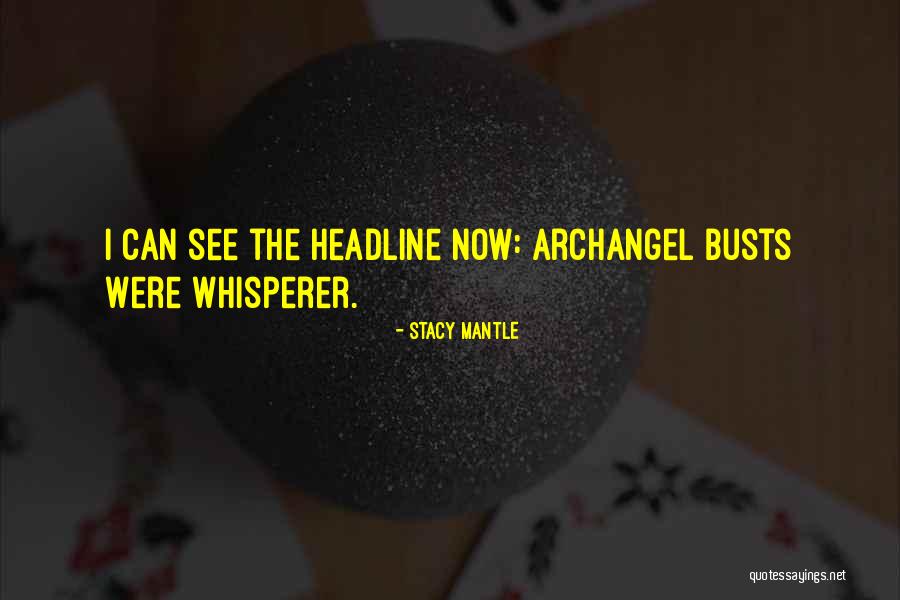 Stacy Mantle Quotes 1238015 Stacy Mantle Quotes 1238015