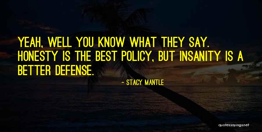 Stacy Mantle Quotes 1347903