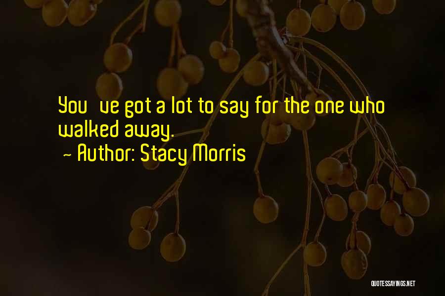 Stacy Morris Quotes 1838235