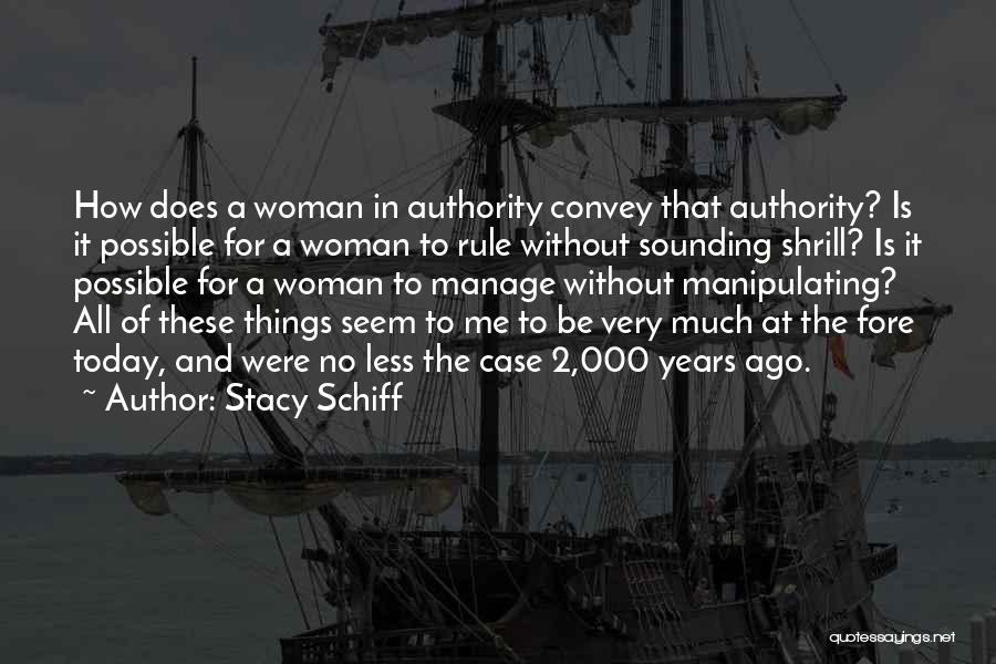 Stacy Schiff Quotes 207321