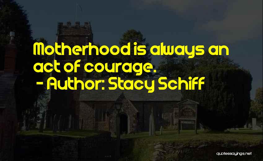 Stacy Schiff Quotes 895560