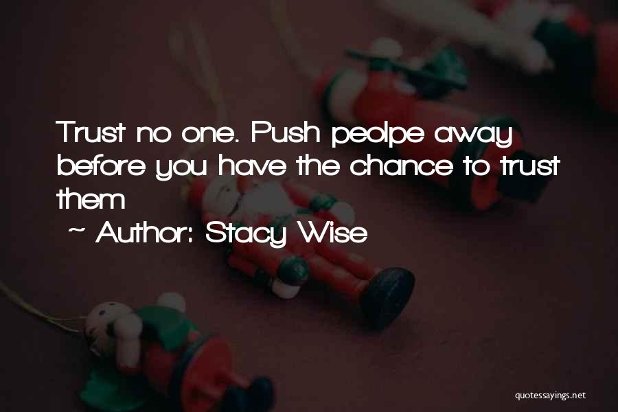Stacy Wise Quotes 1355643