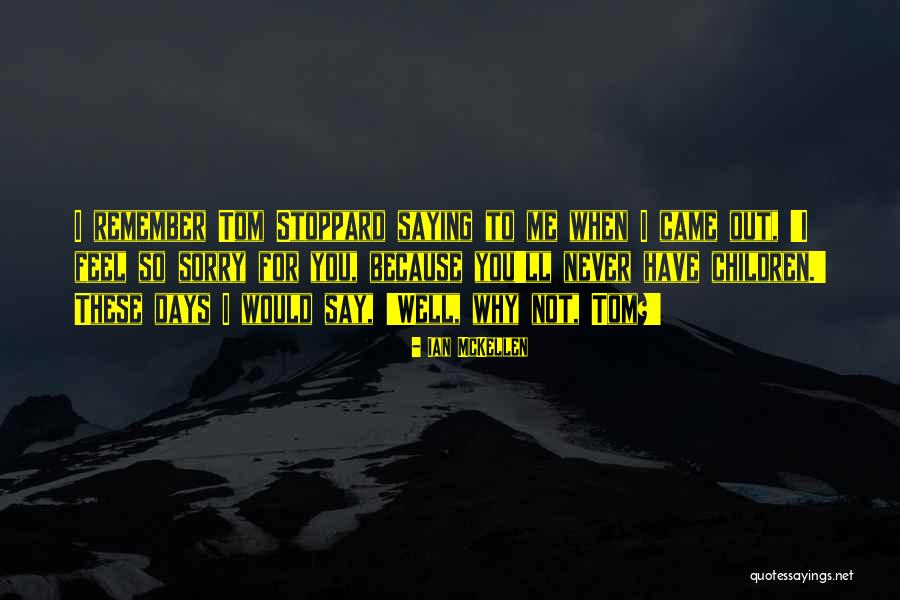 Staden Family Quotes By Ian McKellen Staden Family Quotes By Ian McKellen
