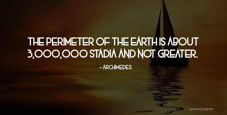 Stadia Quotes By Archimedes Stadia Quotes By Archimedes