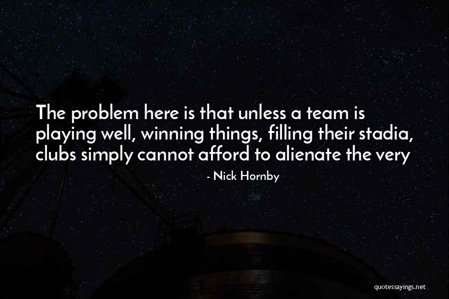 Stadia Quotes By Nick Hornby Stadia Quotes By Nick Hornby