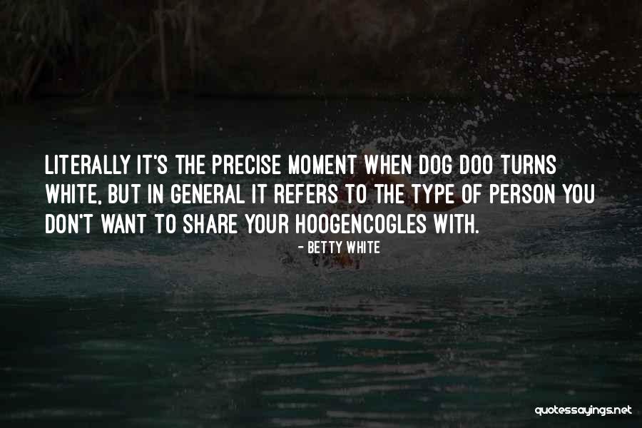 Stadiul Dosarului Quotes By Betty White Stadiul Dosarului Quotes By Betty White