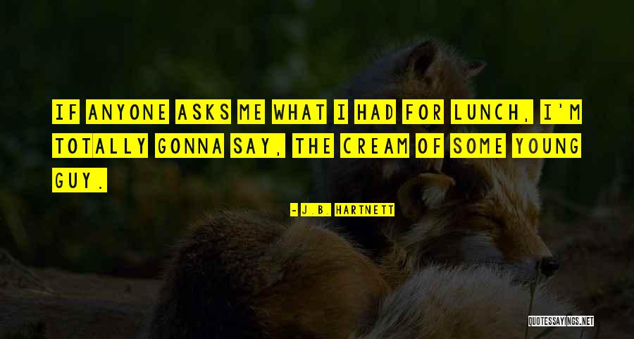 Stadiul Lucrari Quotes By J.B. Hartnett Stadiul Lucrari Quotes By J.B. Hartnett
