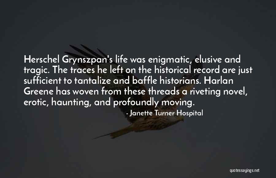 Staelens De Haan Quotes By Janette Turner Hospital Staelens De Haan Quotes By Janette Turner Hospital