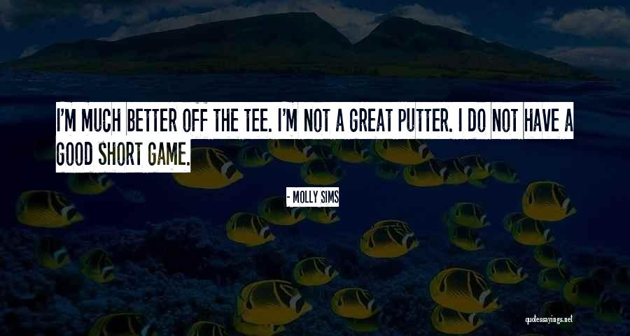 Staelens Kortrijk Quotes By Molly Sims Staelens Kortrijk Quotes By Molly Sims