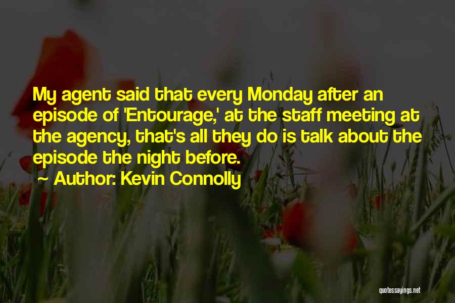 Staff Meeting Quotes By Kevin Connolly