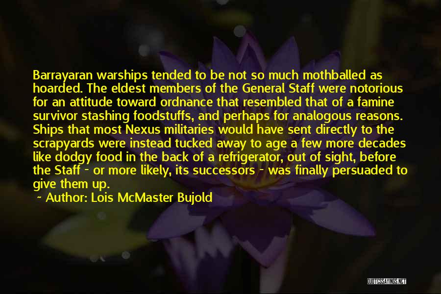 Staff Members Quotes By Lois McMaster Bujold